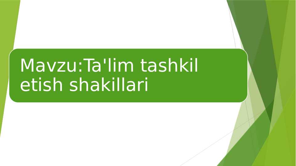 Ta'lim tashkil etish shakillari
