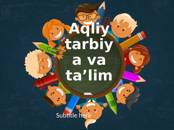 Aqliy tarbiya va ta'lim