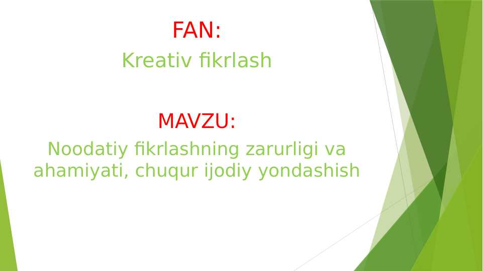 Noodatiy fikrlashning zarurligi va ahamiyati, chuqur ijodiy yondashish