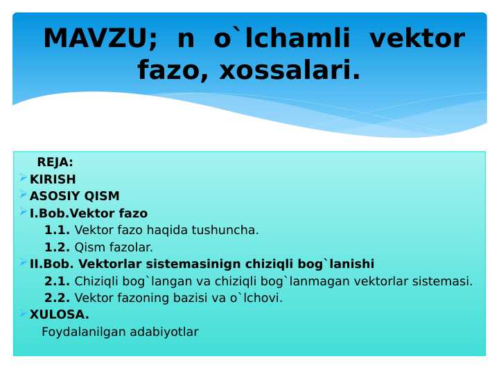 n o`lchamli vektor fazo, xossalari