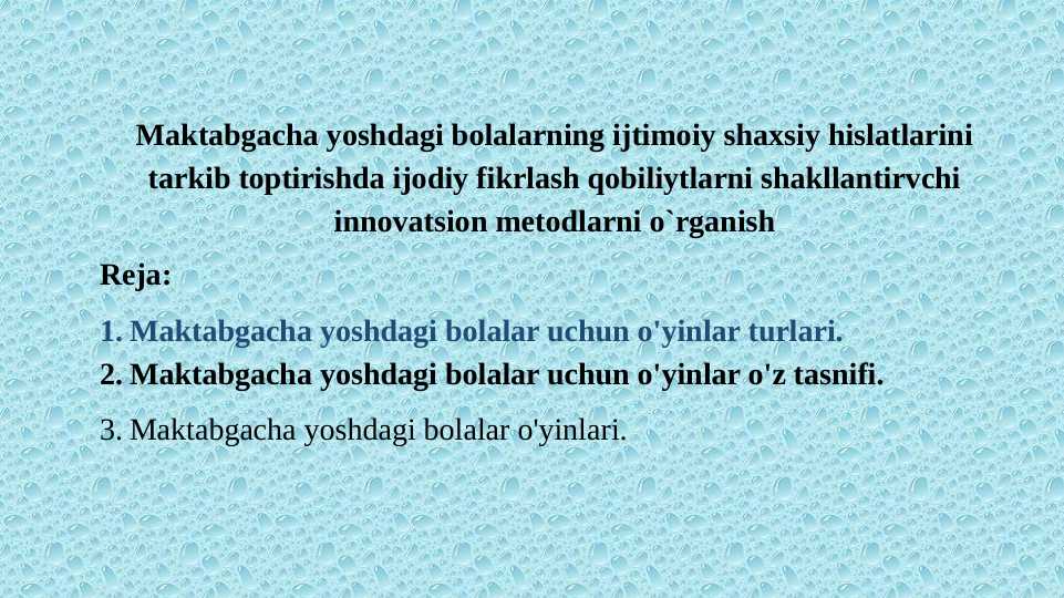 Maktabgacha yoshdagi bolalarning ijtimoiy shaxsiy hislatlarini tarkib toptirishda ijodiy fikrlash qobiliytlarni shakllantirvchi innovatsion metodlarni o`rganish