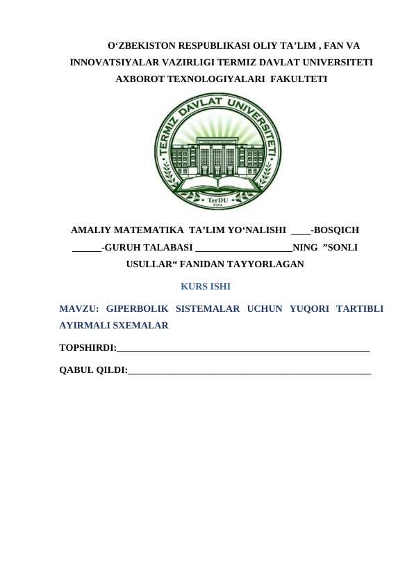 GIPERBOLIK SISTEMALAR UCHUN YUQORI TARTIBLI AYIRMALI SXEMALAR