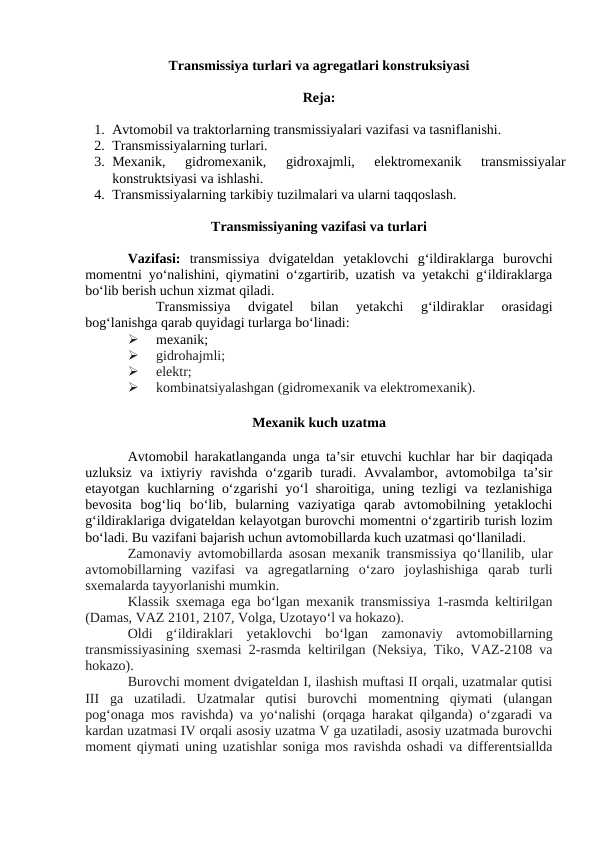 Transmissiya turlari va agregatlari konstruksiyasi.