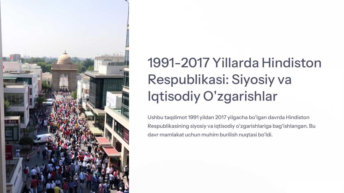(11-sinf Jahon Tarix BSB )1991-2017 Yillarda Hindiston Respublikasi: Siyosiy va Iqtisodiy O'zgarishlar