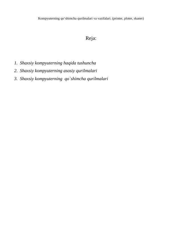 Kompyuterning qo‘shimcha qurilmalari va vazifalari. (printer, ploter, skaner)