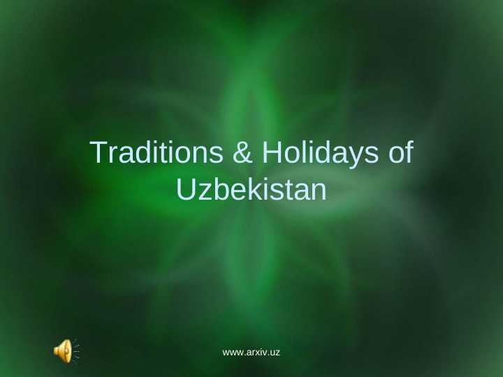 tradition and holiday of Uzb ppt