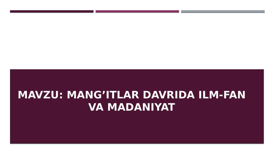 Mang’itlar davrida ilm-fan va madaniyat