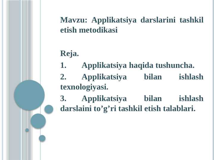 Applikatsiya darslarini tashkil etish metodikasi