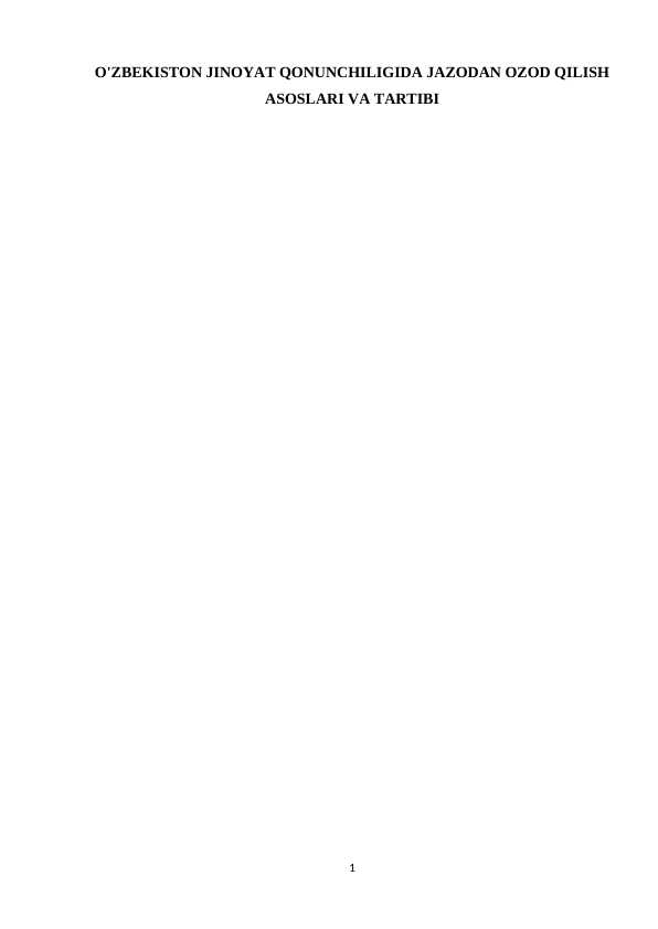 O'ZBEKISTON JINOYAT QONUNCHILIGIDA JAZODAN OZOD QILISH ASOSLARI VA TARTIBI