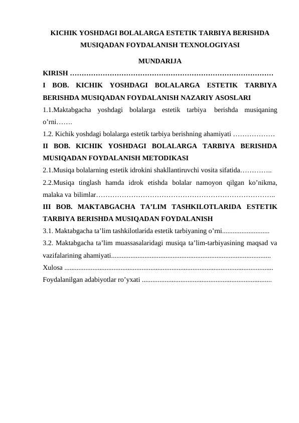 KICHIK YOSHDAGI BOLALARGA ESTETIK TARBIYA BERISHDA MUSIQADAN FOYDALANISH TEXNOLOGIYASI