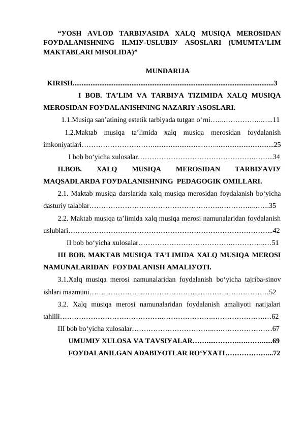 УОSH АVLОD TАRBIУАSIDА XАLQ MUSIQА MЕRОSIDАN FОУDАLАNISHNING ILMIУ-USLUBIУ АSОSLАRI (UMUMTА’LIM MАKTАBLАRI MISОLIDА