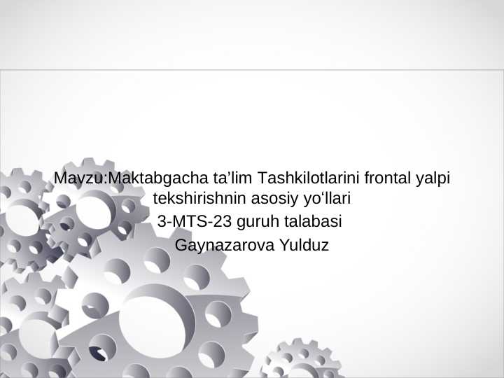 Maktabgacha ta’lim Tashkilotlarini frontal yalpi tekshirishnin asosiy yoʻllari