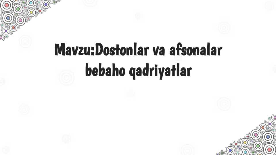 Dostonlar va afsonalar bebaho qadriyatlar