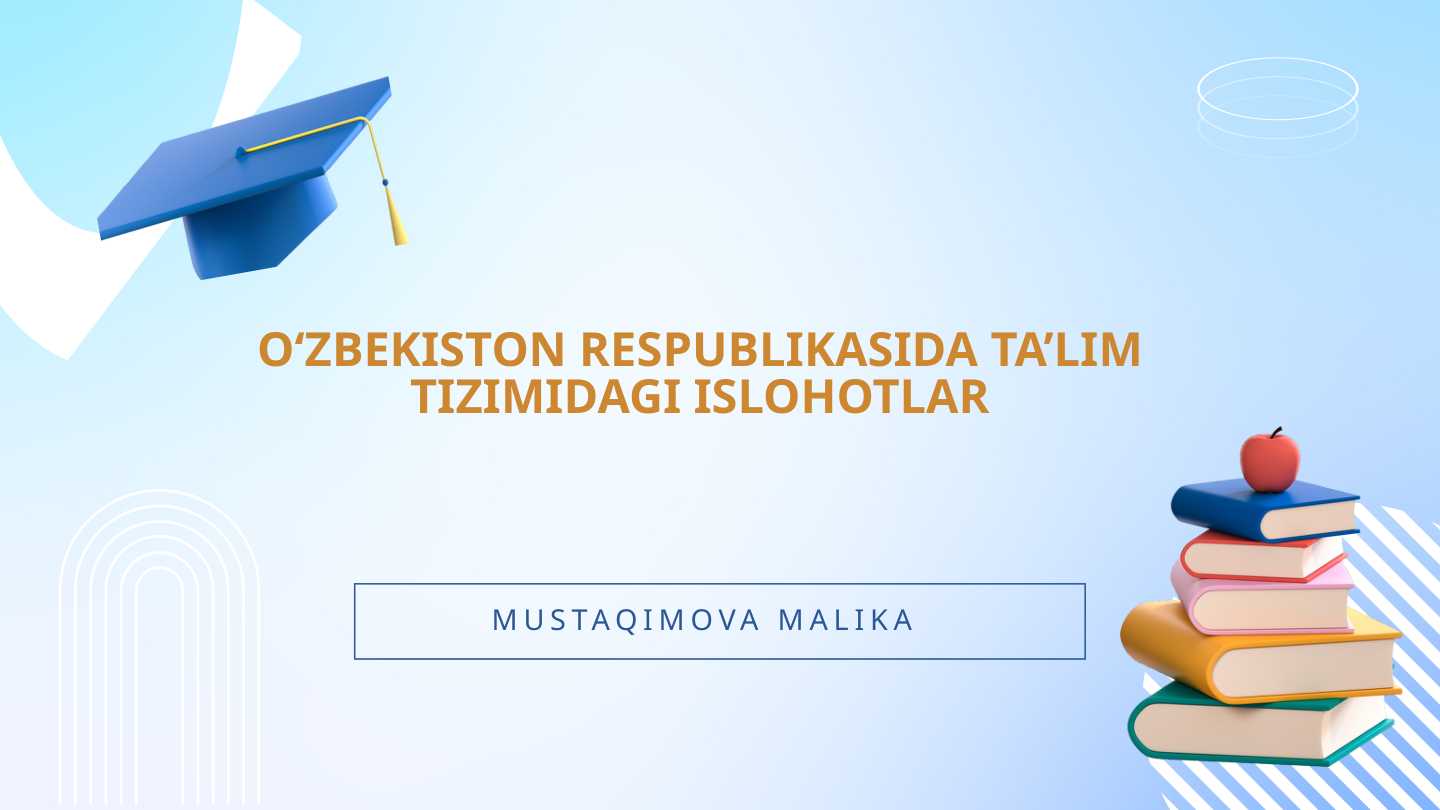 O‘ZBEKISTON RESPUBLIKASIDA TA’LIM TIZIMIDAGI ISLOHOTLAR