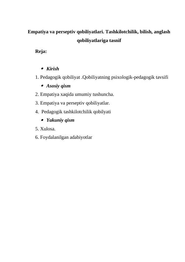 Empatiya va perseptiv qobiliyatlari. Tashkilotchilik, bilish, anglash qobiliyatlariga tasnif