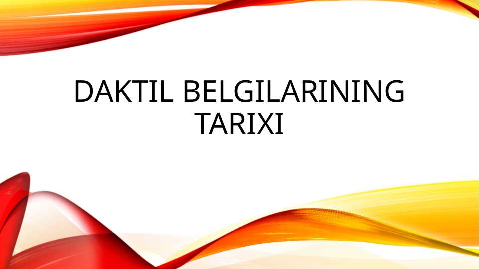 Daktil belgilarining tarixi