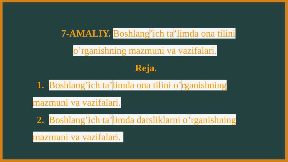 Boshlangʼich taʼlimda ona tilini oʼrganishning mazmuni va vazifalari.