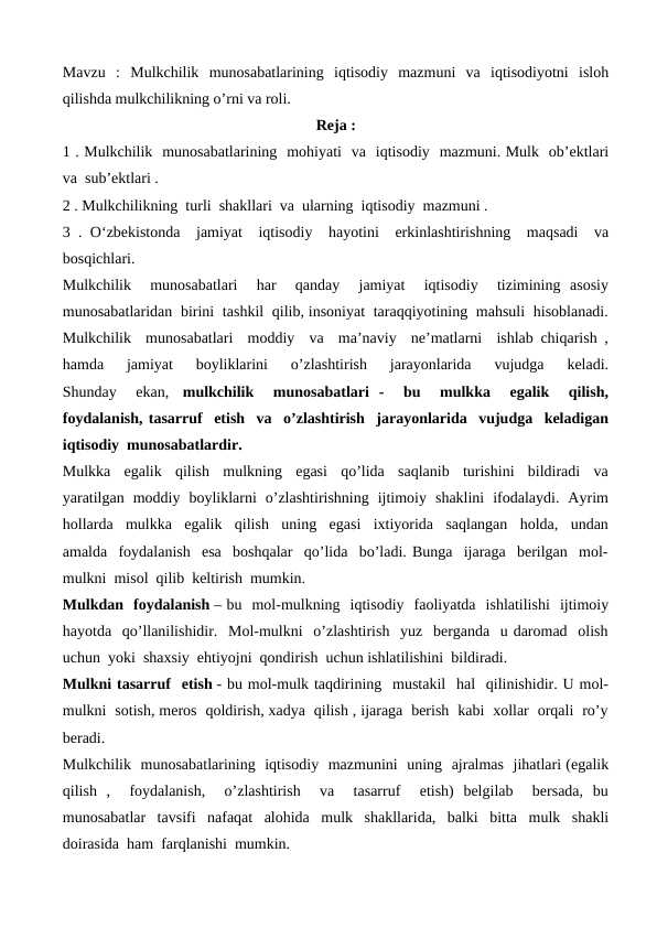 Mulkchilik munosabatlarining iqtisodiy mazmuni va iqtisodiyotni isloh qilishda mulkchilikning o’rni va roli