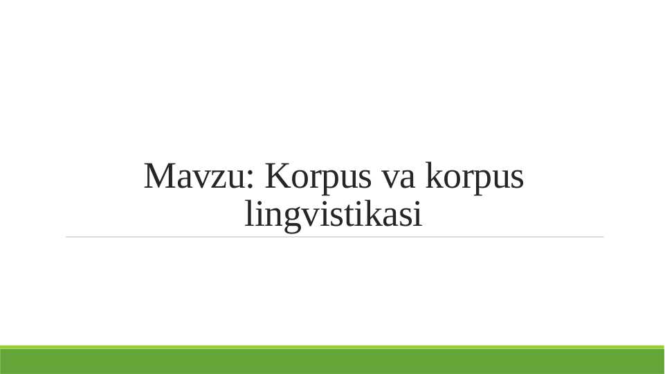 Korpus va korpus lingvistikasi