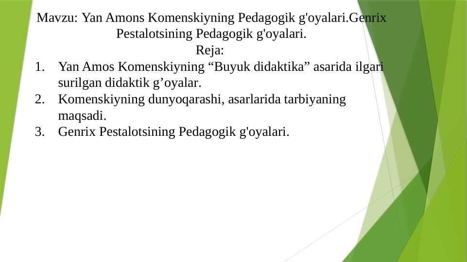 Yan Amons Komenskiyning Pedagogik g'oyalari.Genrix Pestalotsining Pedagogik g'oyalari.