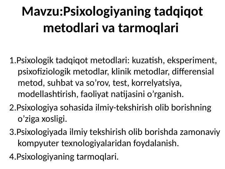 Psixologiyaning tadqiqot metodlari va tarmoqlari