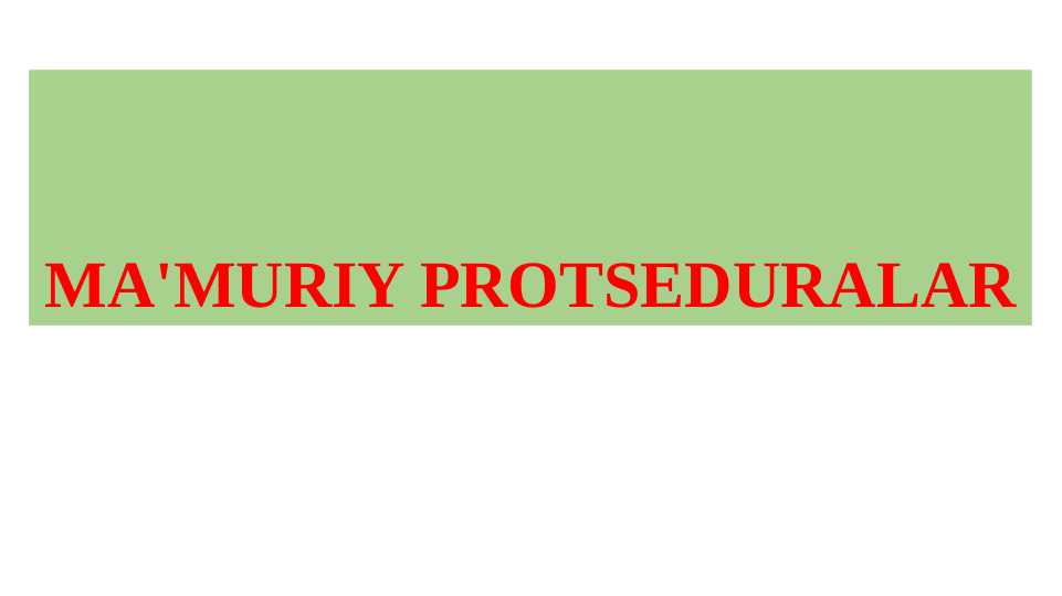 MA'MURIY PROTSEDURALAR