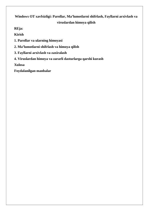 Windows OT xavfsizligi Parollar, Ma’lumotlarni shifrlash, Fayllarni arxivlash va viruslardan himoya qilish 25