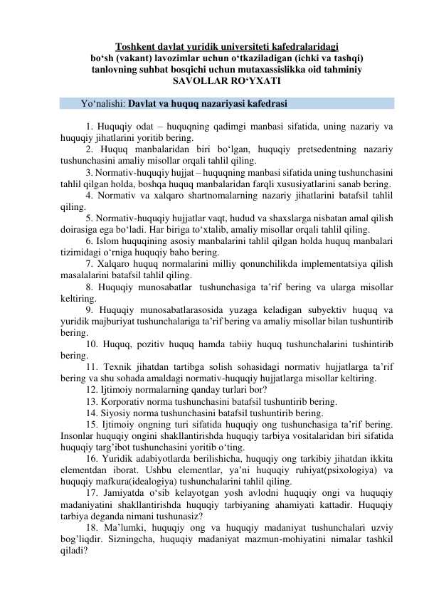 Toshkent davlat yuridik universiteti kafedralaridagi bo‘sh (vakant) lavozimlar uchun o‘tkaziladigan (ichki va tashqi) tanlovning suhbat bosqichi SAVOLLAR RO‘YXATI. Argos savollar