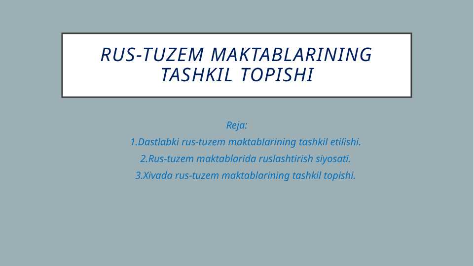 Rus-Tuzem maktablarining tashkil topishi