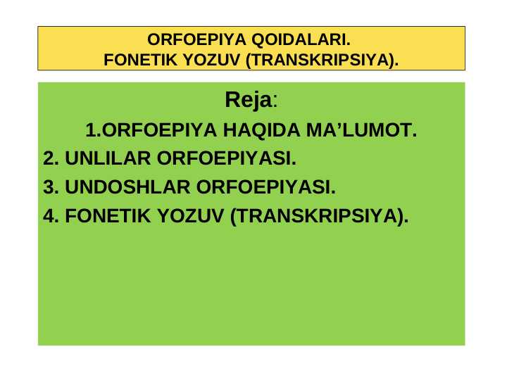 ORFOEPIYA QOIDALARI. FONETIK YOZUV (TRANSKRIPSIYA).