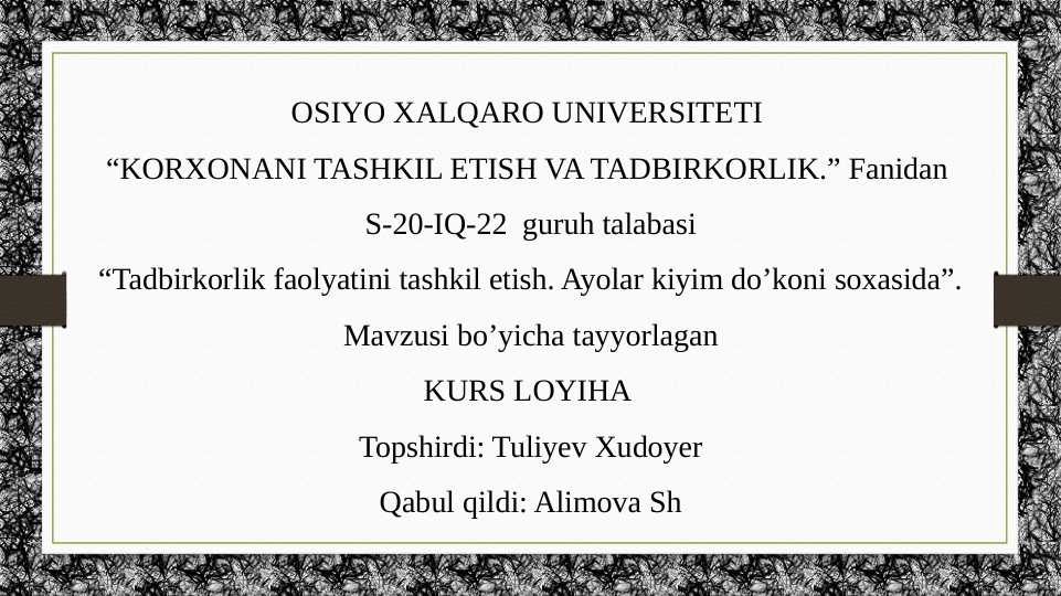 Tadbirkorlik faolyatini tashkil etish. Ayolar kiyim do’koni soxasida