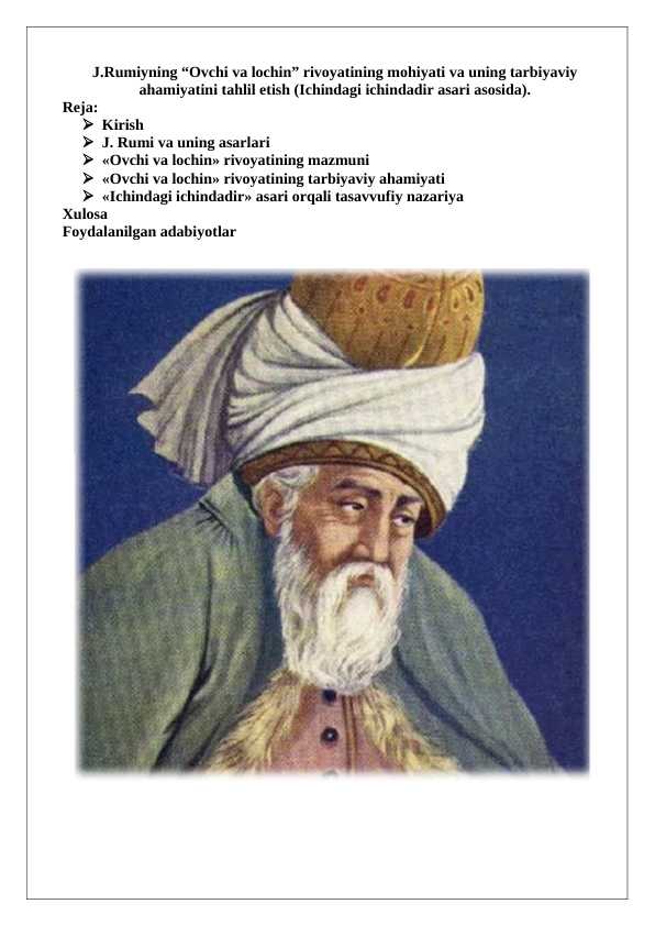J.Rumiyning “Ovchi va lochin” rivoyatining mohiyati va uning tarbiyaviy ahamiyatini tahlil etish (Ichindagi ichindadir asari asosida).