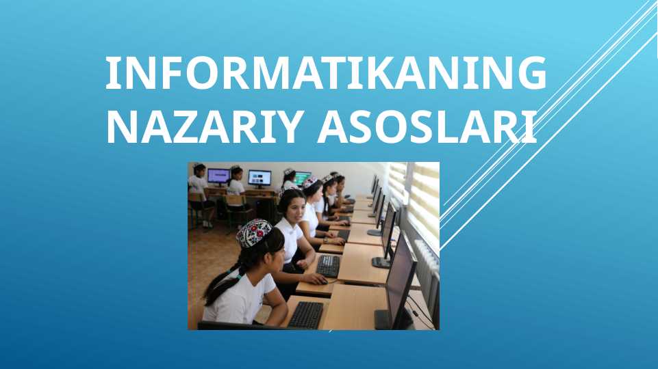 INFORMATIKANING NAZARIY ASOSLARI