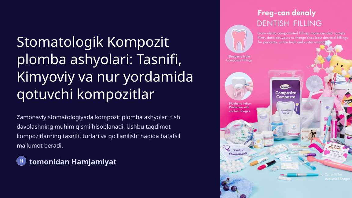 Kompozit plomba ashyolari. Tasnifi. Kimyoviy va nur yordamida qotuvchi kompozitlar