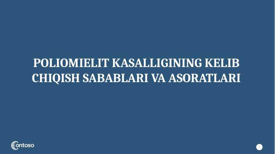 POLIOMIELIT KASALLIGINING KELIB CHIQISH SABABLARI VA ASORATLARI