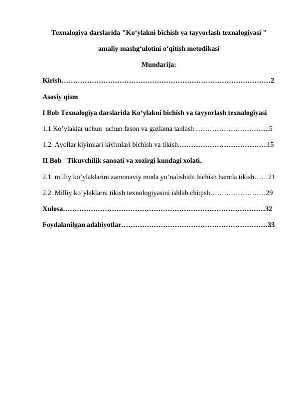 Texnalogiya darslarida "Ko‘ylakni bichish va tayyorlash texnalogiyasi " amaliy mashg‘ulotini o‘qitish metodikasi