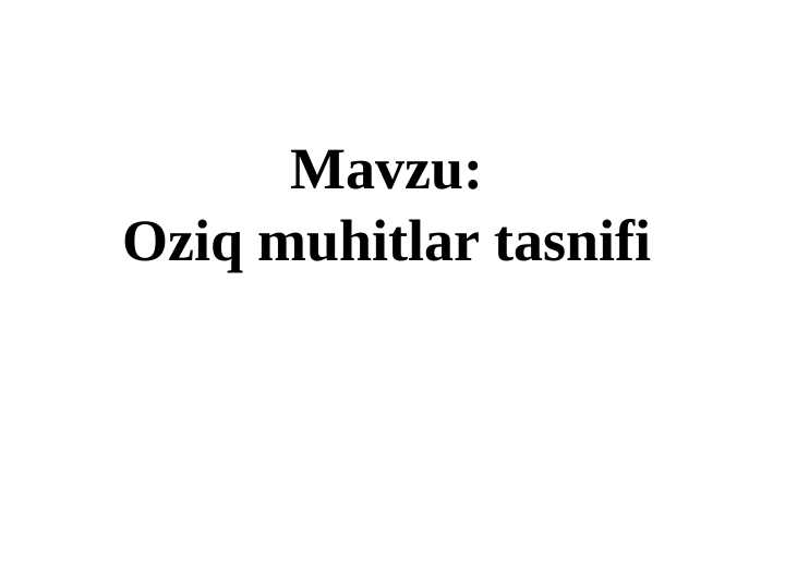 Oziq muhitlar tasnifi