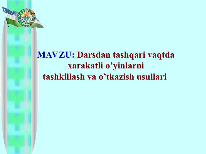 Darsdan tashqari vaqtda xarakatli o’yinlarni