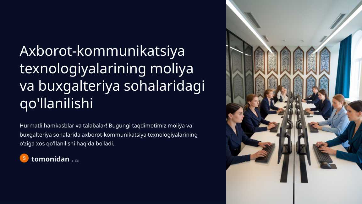 Axborot-kommunikatsiya texnologiyalarining moliya va buxgalteriya sohalaridagi qo'llanilishi
