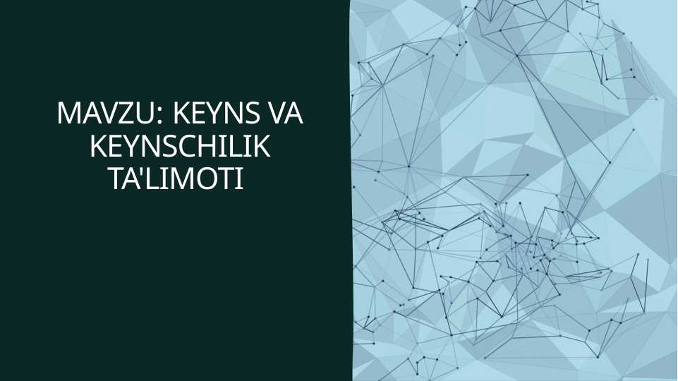 Keyns va keynschilik ta'limoti