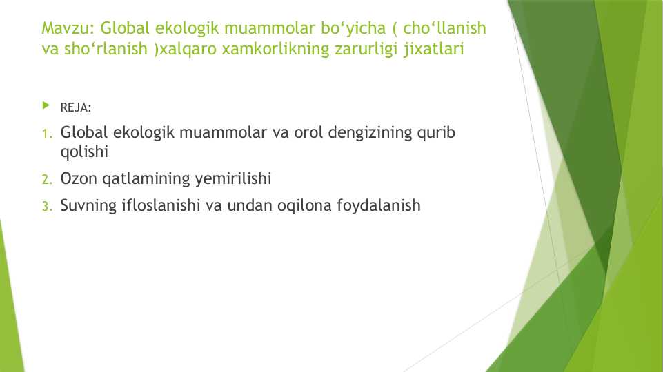Global ekologik muammolar bo‘yicha ( cho‘llanish va sho‘rlanish )xalqaro xamkorlikning zarurligi jixatlari