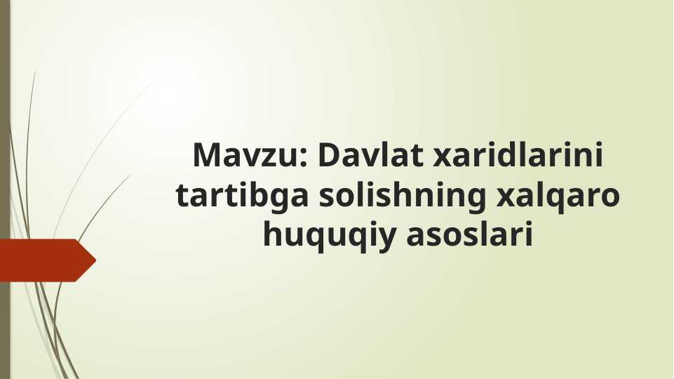 Davlat xaridlarini tartibga solishning xalqaro huquqiy asoslari