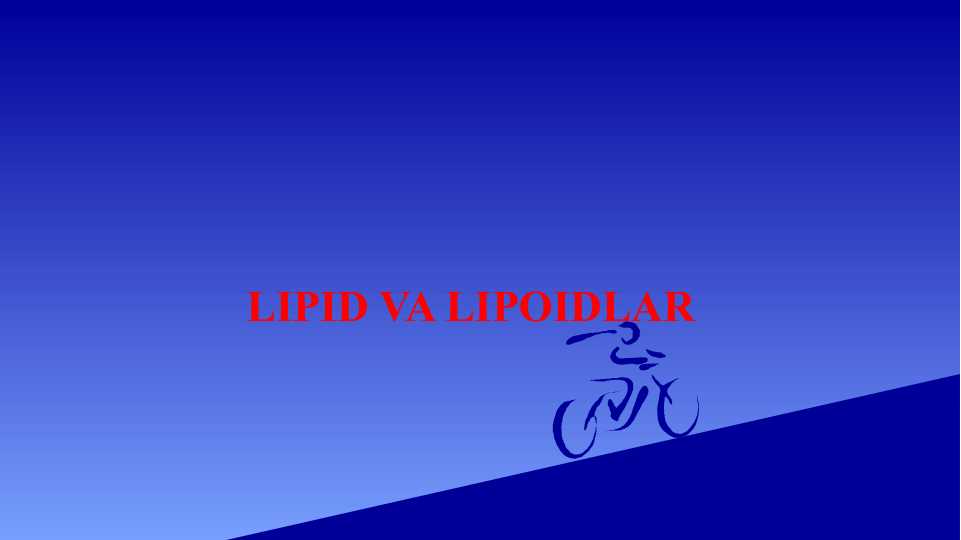 LIPID VA LIPOIDLAR