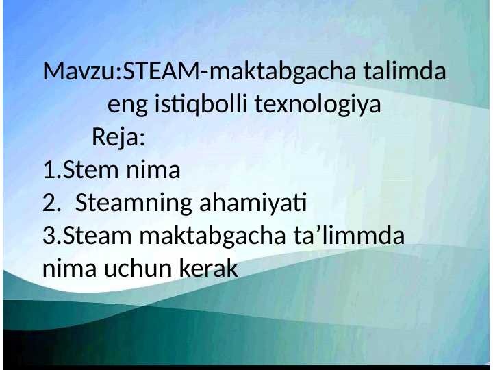 STEAM-maktabgacha talimda eng istiqbolli texnologiya