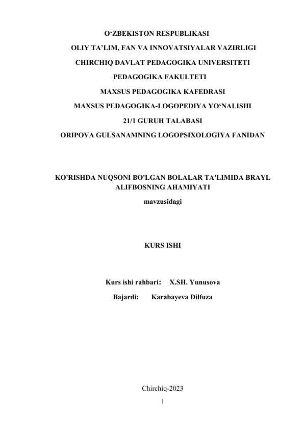 KO'RISHDA NUQSONI BO'LGAN BOLALAR TA'LIMIDA BRAYL ALIFBOSNING AHAMIYATI