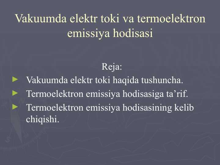 Vakuumda elektr toki va termoelektron emissiya hodisasi