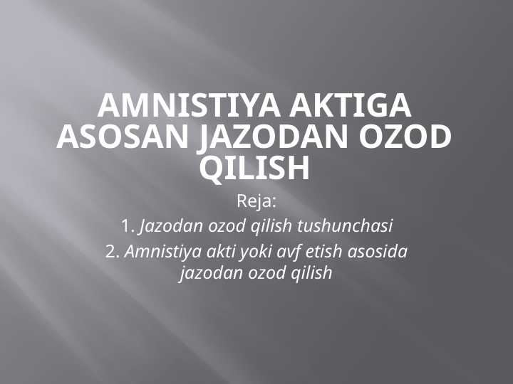 Amnistiya aktiga asosan jazodan ozod qilish