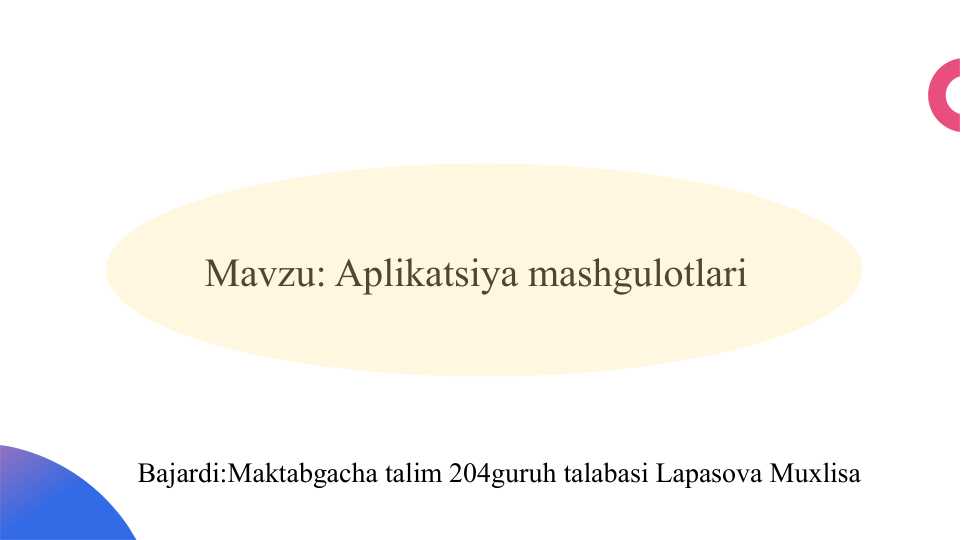 Aplikatsiya mashgulotlari slayd