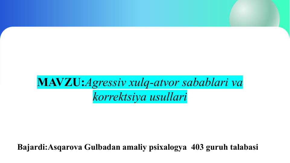 Agressiv xulq-atvor sabablari va korrektsiya usullari Sslayd
