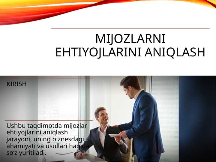 MIJOZLARNI EHTIYOJLARINI ANIQLASH